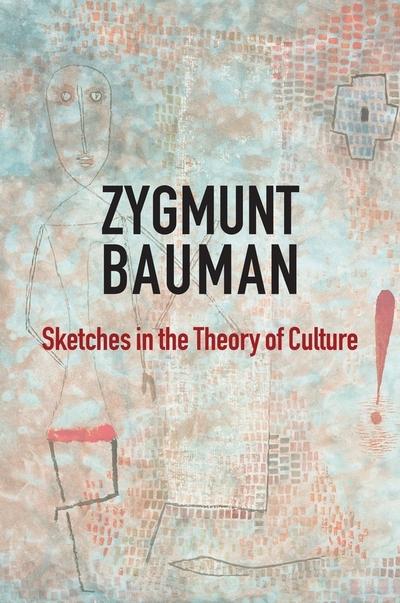 Sketches in the Theory of Culture. 9781509528301