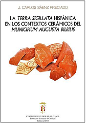 La Terra Sigillata hispánica en los contextos cerámicos del Minicipium Augusta Bilbilis. 9788499115160
