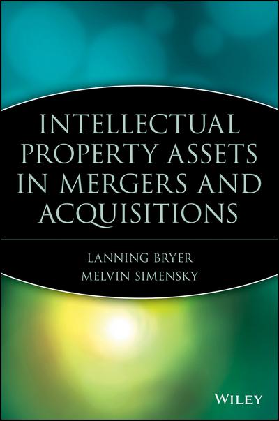 Intellectual property assets in mergers and acquisitions. 9780471414377