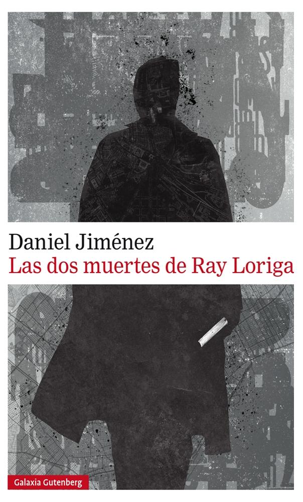 Las dos muertes de Ray Loriga. 9788417747022