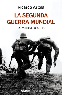 La Segunda Guerra Mundial. 9788491813620