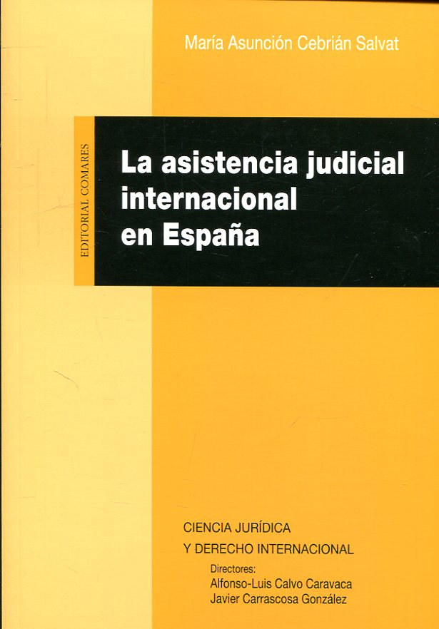 La asistencia judicial internacional en España. 9788490457047