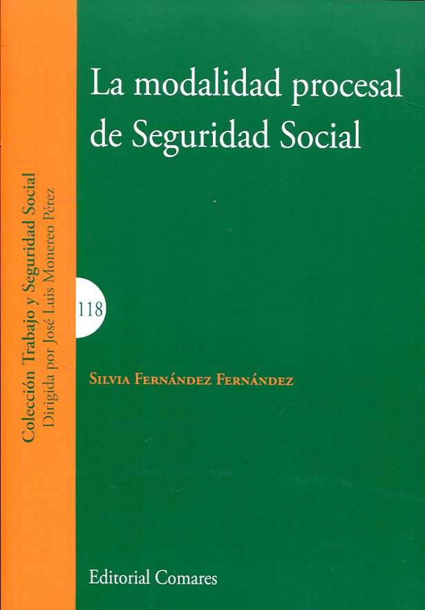 La modalidad procesal del Seguridad Social. 9788490457535