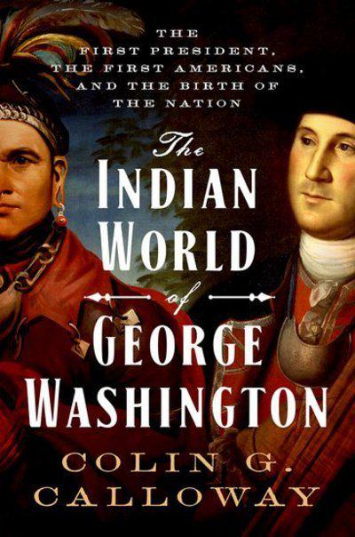 The indian world of George Washington