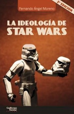 La ideología de Star Wars. 9788417134655