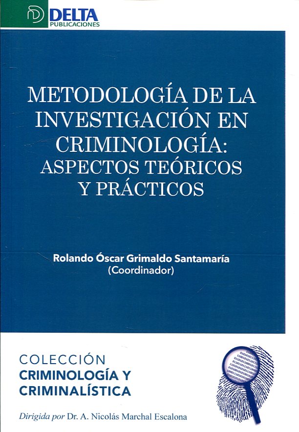 Metodología de la investigación en criminología. 9788417526047