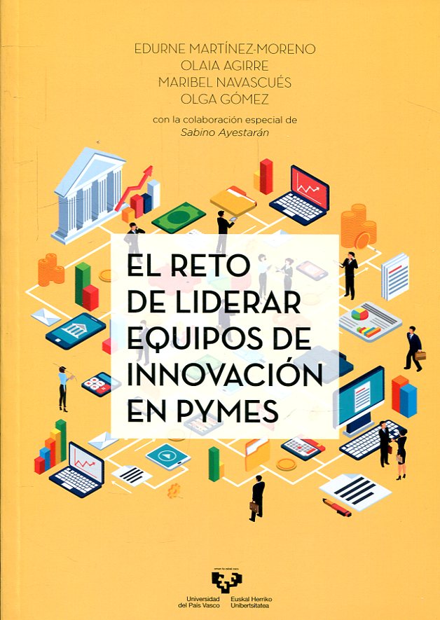 El reto de liderar equipos de innovación en pymes. 9788490829134