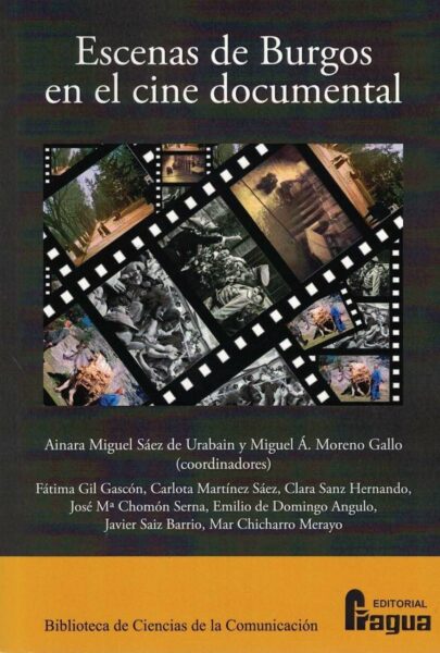 Escenas de Burgos en el cine documental. 9788470748325