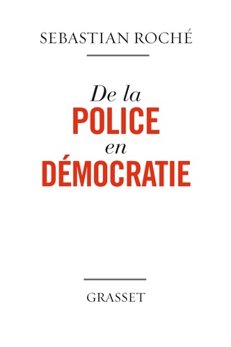 De la police en démocratie. 9782246806141