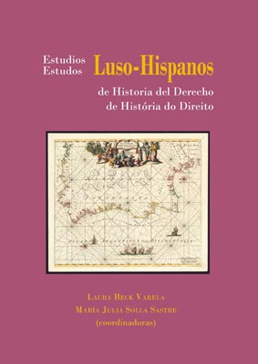 Estudios Luso-Hispanos de Historia del Derecho = Estudos Luso-Hispanos de Història do Direito. 9788491489436