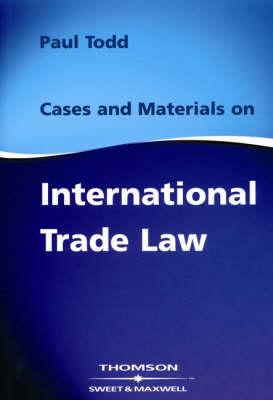 Cases and materials on international Trade Law. 9780421827103