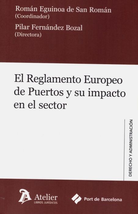 El Reglamento Europeo de Puertos y su impacto en el sector. 9788417466411