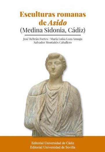 Esculturas romanas de Asido. 9788447228041