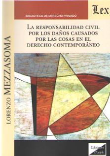 La responsabilidad civil por los daños causados por las cosas en el Derecho contemporáneo. 9789563923735