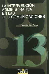 La intervención administrativa en las telecomunicaciones