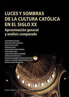Luces y sombras de la cultura católica en el siglo XX. 9788490457559