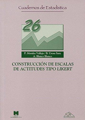 Construcción de escalas de actitudes tipo likert. 9788471337375