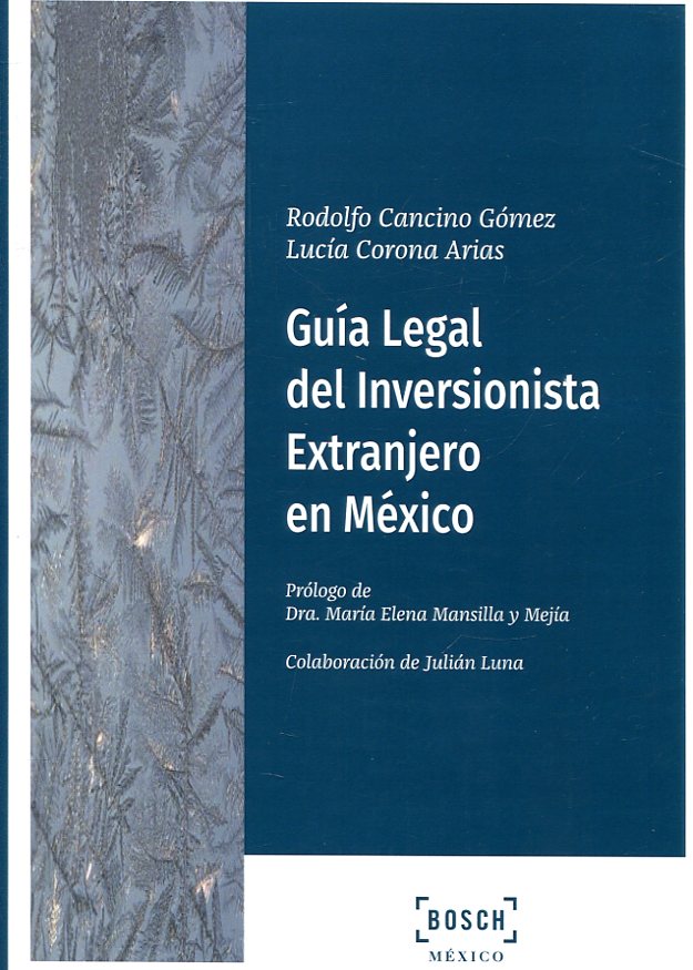 Guía legal del inversionista extranjero en México. 9788490902813