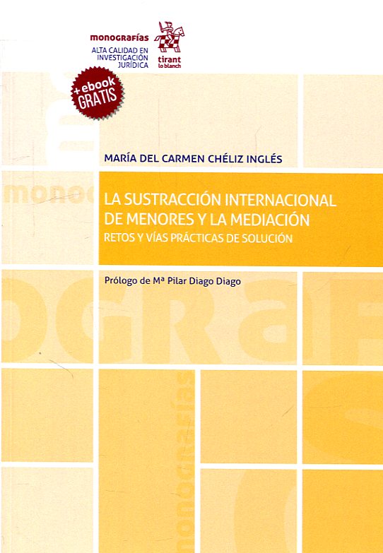 La sustracción internacional de menores y la mediación. 9788491905752