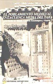 El poblamiento medieval en la cuenca media del Tajo