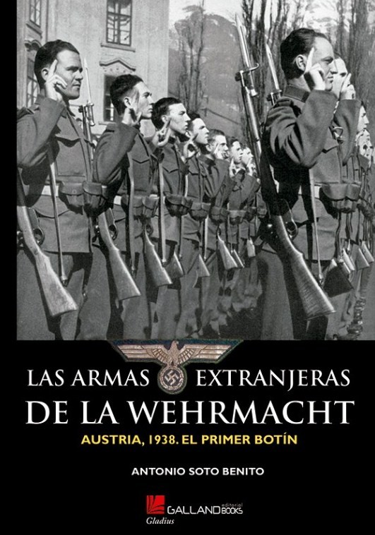 Las armas extranjeras de la Wehrmacht. 9788417816018