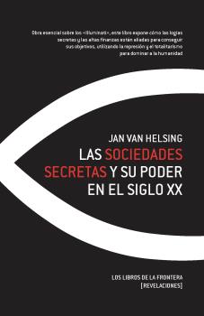 Las sociedades secretas y su poder en el siglo XX. 9788482551845