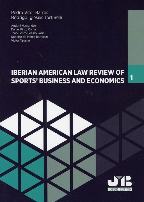 Iberian American Law Review of Sport's Business and Economics, Nº 1. 9788494912313