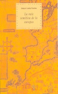 La raíz semítica de lo europeo. 9788446007876