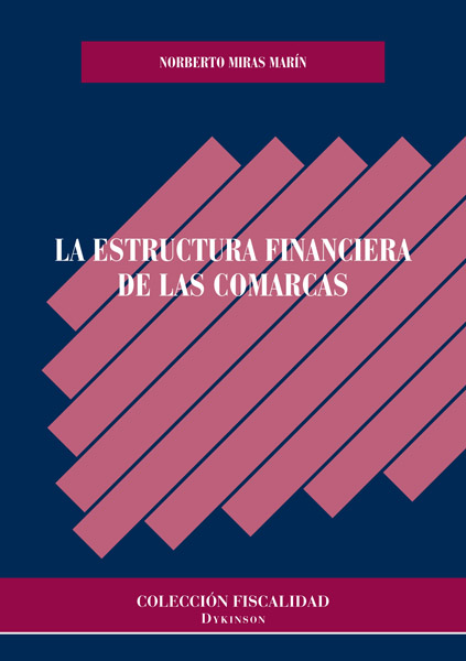 La estructura financiera de las comarcas. 9788413243566