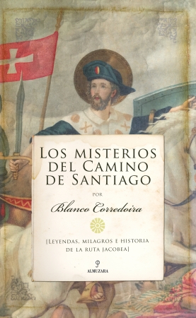 Los misterios del Camino de Santiago. 9788417954819