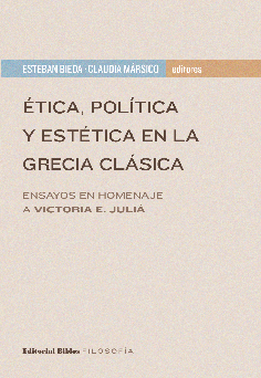 Ética, política y estética en la Grecia Clásica. 9789876916851