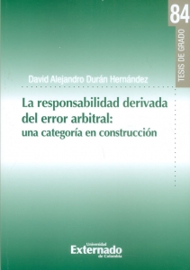 La responsabilidad derivada del error arbitral. 9789587728354