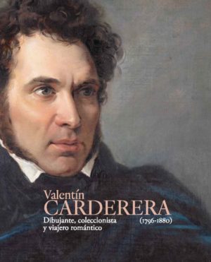 Valentín Carderera (1796-1880). 9788415245858