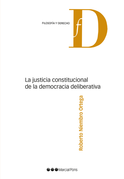 La justicia constitucional de la democracia deliberativa