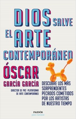 Dios salve el Arte Contemporáneo. 9788449336287