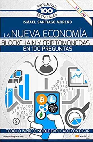La nueva economía blockchain y criptomonedas en 100 preguntas. 9788413050836