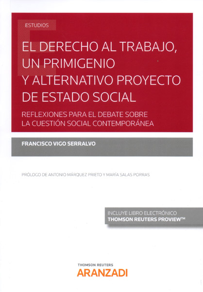 El derecho al trabajo, un primigenio y alternativo proyecto de estado social