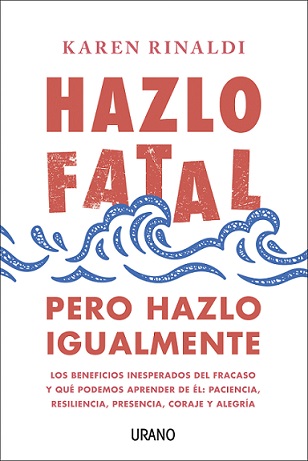 Hazlo fatal, pero hazlo igualmente. 9788416720798