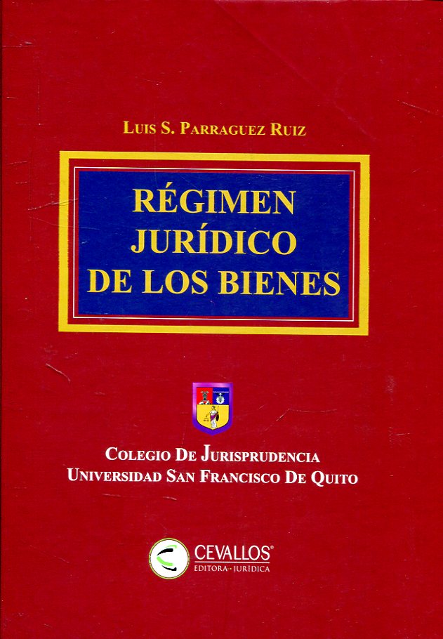 Régimen Jurídico de los Bienes. 9789942794079