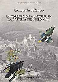 La corrupción municipal en la Castilla del siglo XVIII