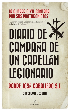 Diario de campaña de un capellán legionario. 9788417954697