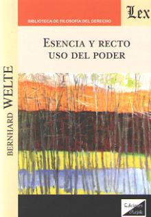 Esencia y recto uso del poder. 9789563924596