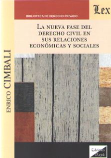 La nueva fase del Derecho Civil en sus relaciones económicas y sociales. 9789563925579