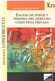 Exceso de poder y pérdida del derecho como pena privada. 9789563926422