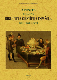 Apuntes para una biblioteca científica española del siglo XVI. 9788490016183