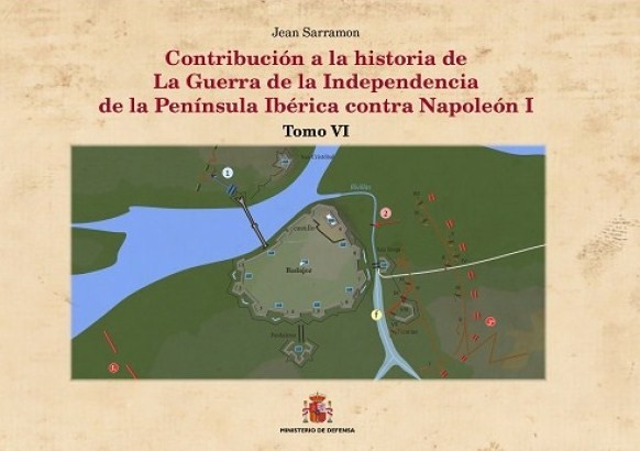 Contribución a la historia de la Guerra de la Independencia de la Península Ibérica contra Napoleón I. 9788490913994