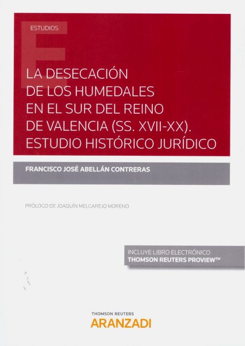 La desecación de los humedales en el sur del Reino de Valencia (SS. XVII-XX)