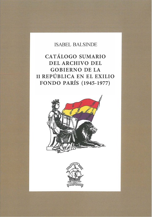Catálogo sumario del Archivo del Gobierno de la II República en el exilio