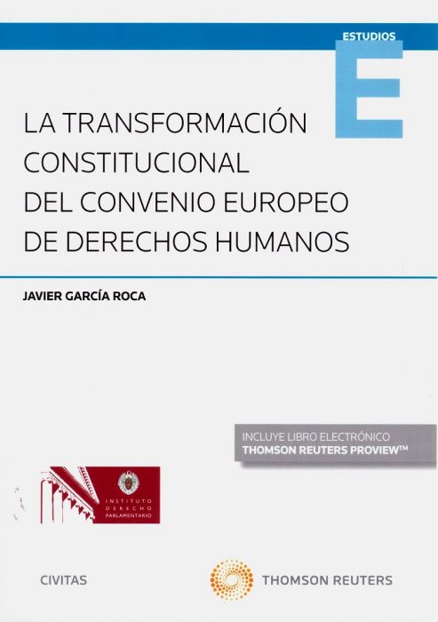 La transformación constitucional del Convenio Europeo de Derechos Humanos. 9788413085487