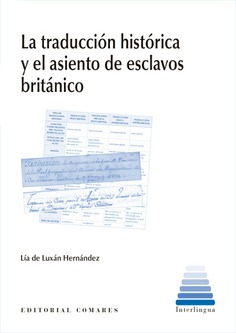 La traducción histórica y el asiento de esclavos británico. 9788490458242